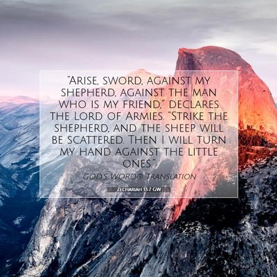 Picture 07 - Zechariah 13:7 GW - “Arise, sword, against my shepherd, against the - Bible Verse Picture