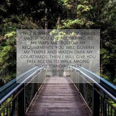 Picture 07 - Zechariah 3:7 GW - “This is what the Lord of Armies says: If you - Bible Verse Picture