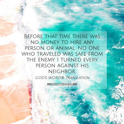 Picture 07 - Zechariah 8:10 GW - Before that time there was no money to hire any - Bible Verse Picture
