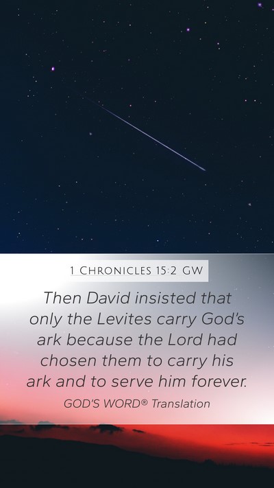 1 Chronicles 15:2 GW Bible Verse Image