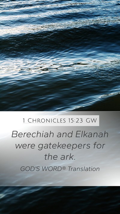 1 Chronicles 15:23 GW Bible Verse Image