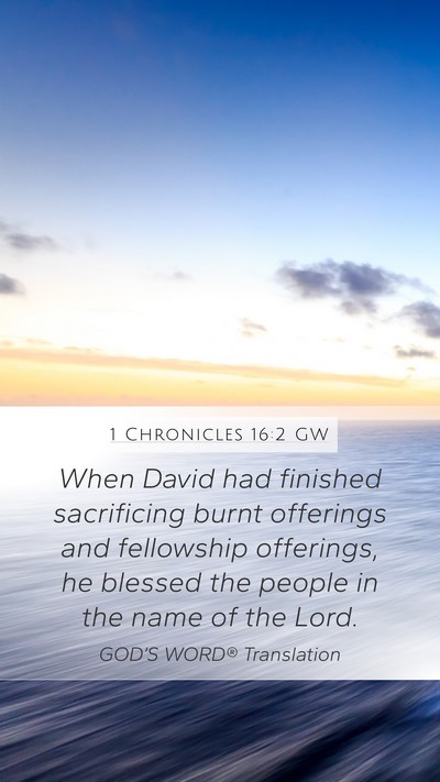 1 Chronicles 16:2 GW Bible Verse Image