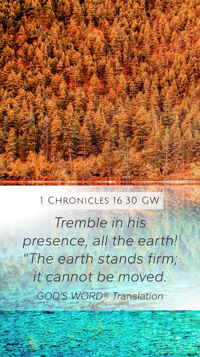 1 Chronicles 16:30 GW Bible Verse Image