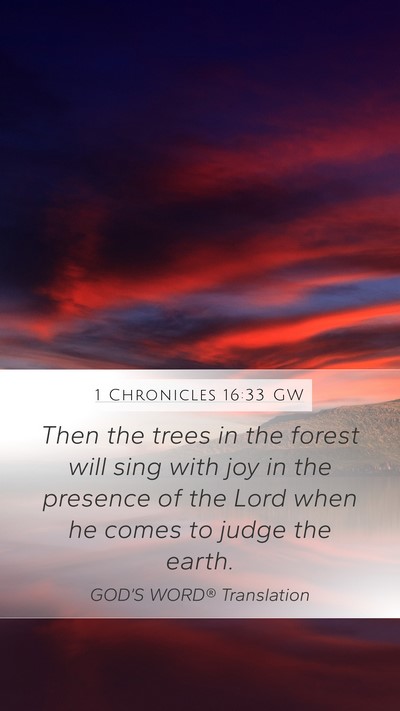 1 Chronicles 16:33 GW Mobile Phone Wallpaper - Then the trees in the forest will sing with joy - Mobile Bible Verse Wallpaper