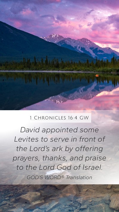 1 Chronicles 16:4 GW Bible Verse Image