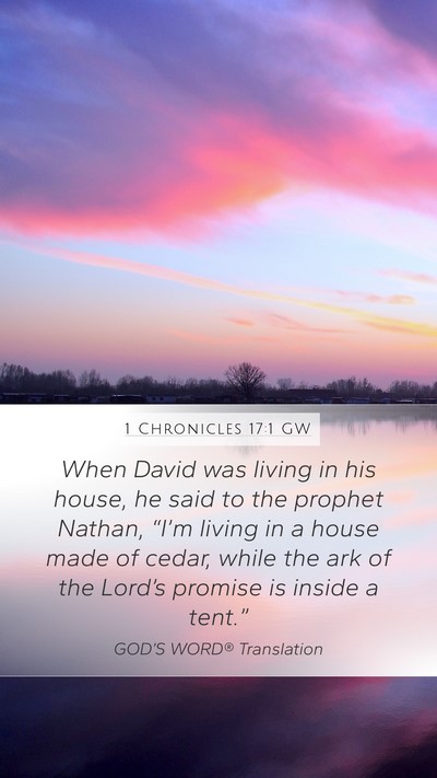 1 Chronicles 17:1 GW Bible Verse Image