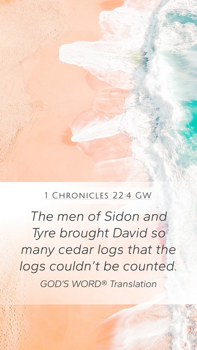 1 Chronicles 22:4 GW Bible Verse Image