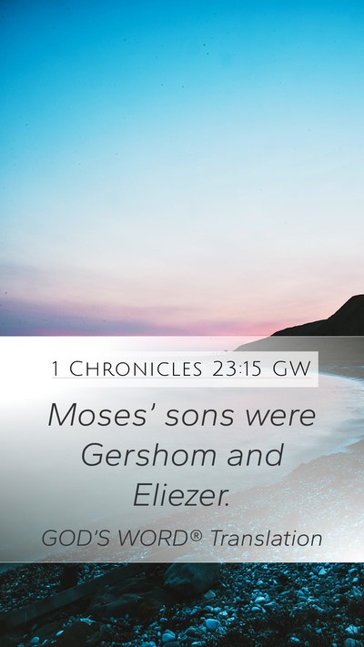 1 Chronicles 23:15 GW Bible Verse Image