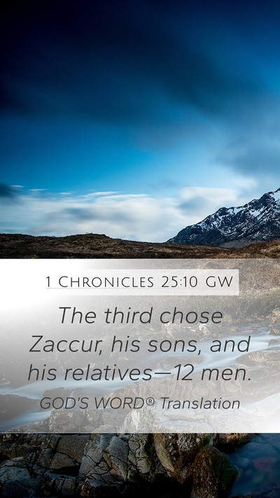1 Chronicles 25:10 GW Mobile Phone Wallpaper - The third chose Zaccur, his sons, and his - Mobile Bible Verse Wallpaper