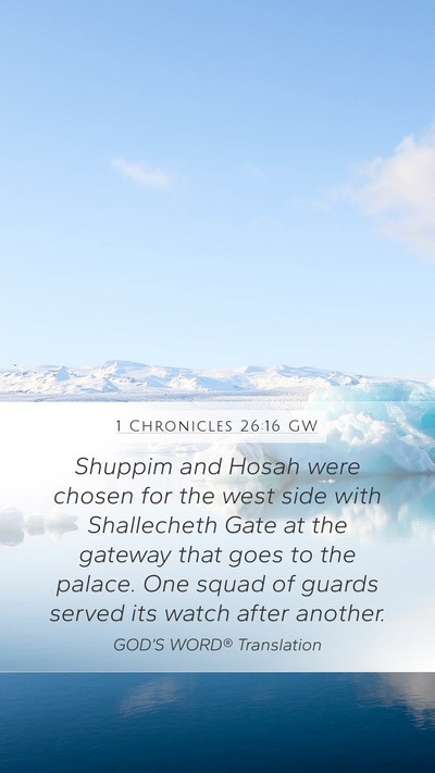 1 Chronicles 26:16 GW Bible Verse Image