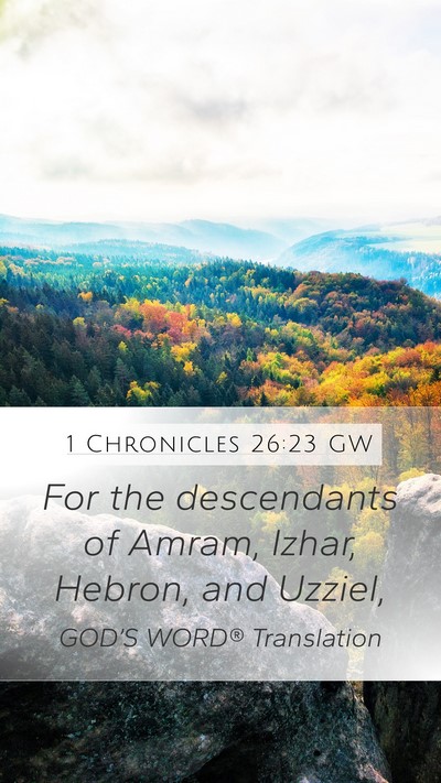 1 Chronicles 26:23 GW Bible Verse Image