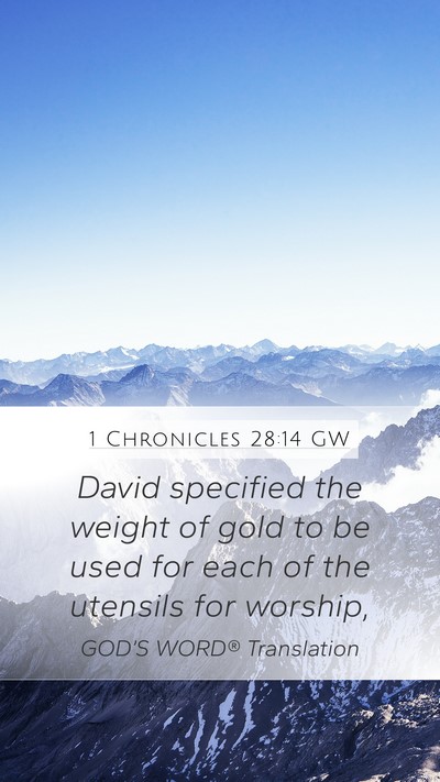 1 Chronicles 28:14 GW Bible Verse Image