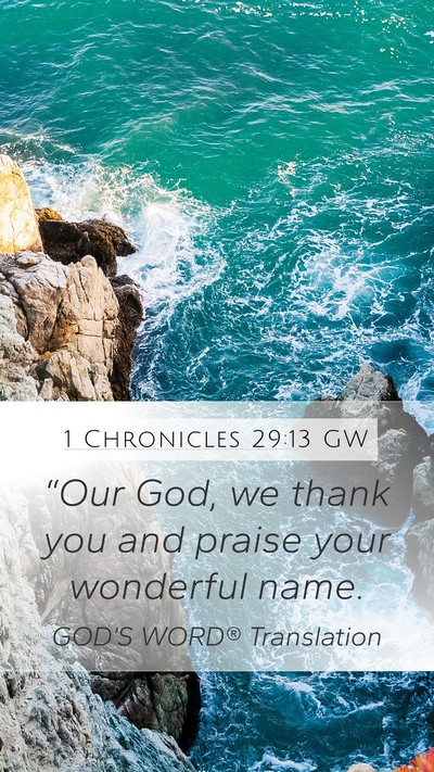 1 Chronicles 29:13 GW Bible Verse Image