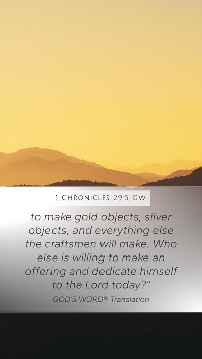1 Chronicles 29:5 GW Bible Verse Image
