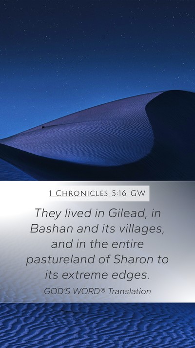 1 Chronicles 5:16 GW Mobile Phone Wallpaper - They lived in Gilead, in Bashan and its villages, - Mobile Bible Verse Wallpaper