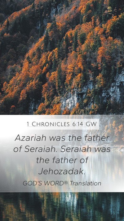 1 Chronicles 6:14 GW Bible Verse Image