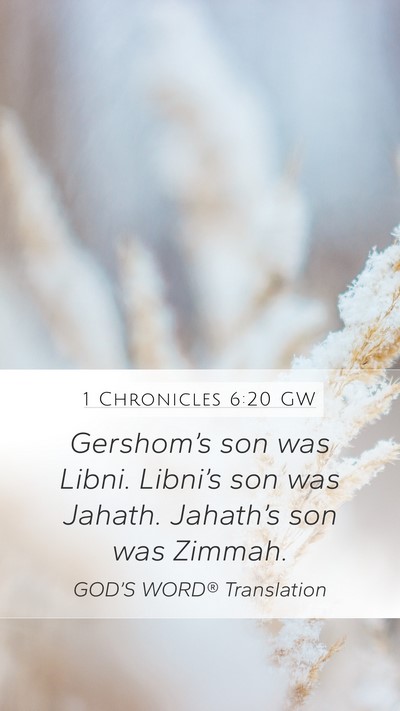1 Chronicles 6:20 GW Bible Verse Image
