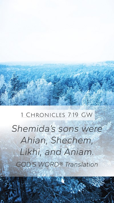1 Chronicles 7:19 GW Mobile Phone Wallpaper - Shemida’s sons were Ahian, Shechem, Likhi, and - Mobile Bible Verse Wallpaper