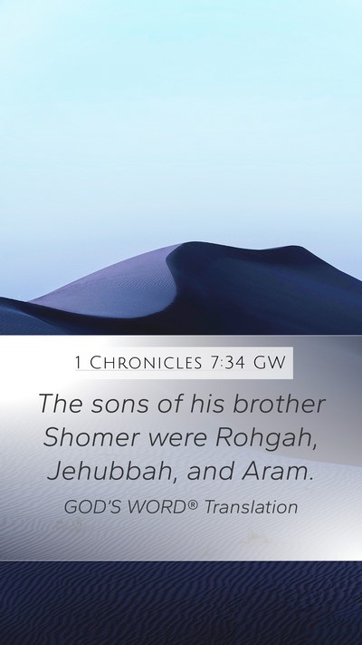 1 Chronicles 7:34 GW Mobile Phone Wallpaper - The sons of his brother Shomer were Rohgah, - Mobile Bible Verse Wallpaper