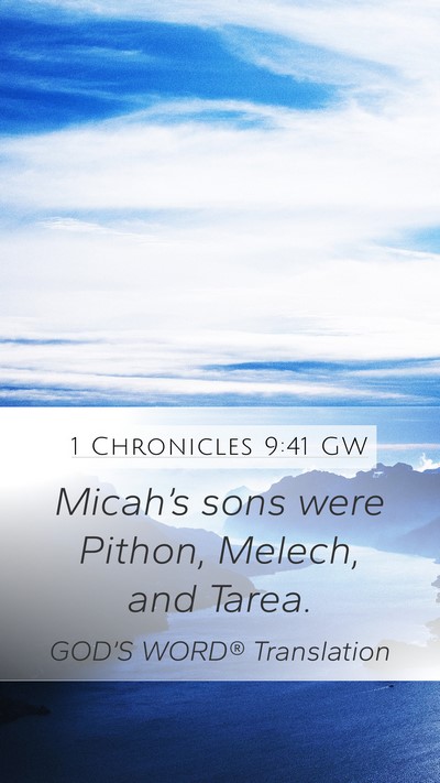 1 Chronicles 9:41 GW Mobile Phone Wallpaper - Micah’s sons were Pithon, Melech, and - Mobile Bible Verse Wallpaper
