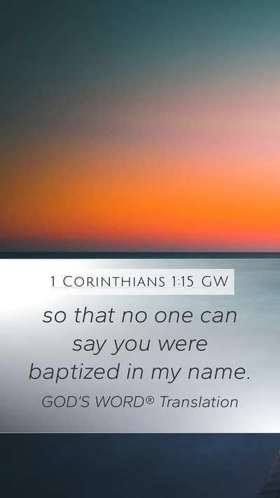 1 Corinthians 1:15 GW Bible Verse Image