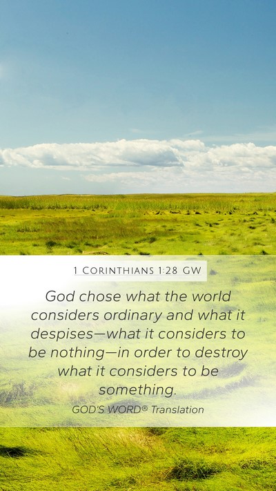 1 Corinthians 1:28 GW Bible Verse Image
