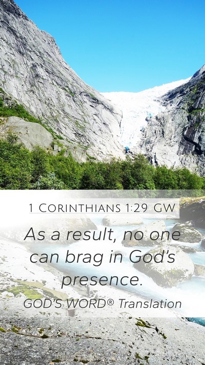 1 Corinthians 1:29 GW Mobile Phone Wallpaper - As a result, no one can brag in God’s - Mobile Bible Verse Wallpaper