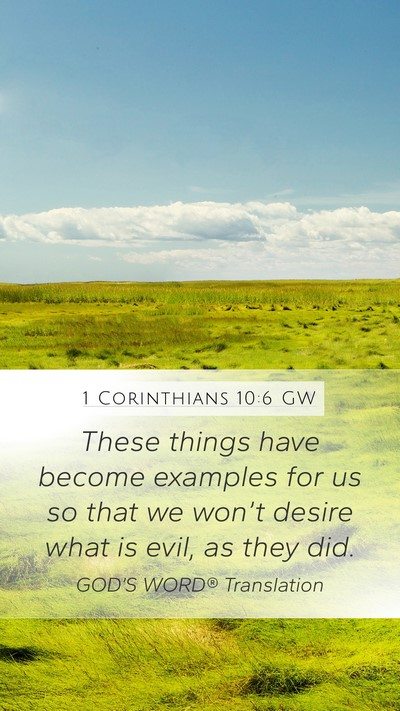 1 Corinthians 10:6 GW Bible Verse Image