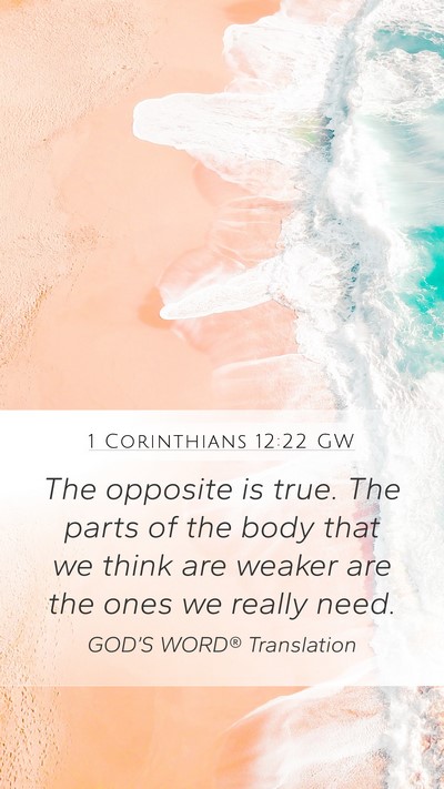 1 Corinthians 12:22 GW Bible Verse Image