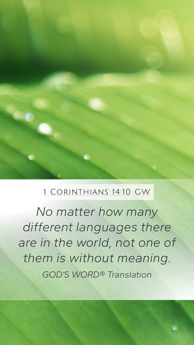 1 Corinthians 14:10 GW Mobile Phone Wallpaper - No matter how many different languages there are - Mobile Bible Verse Wallpaper
