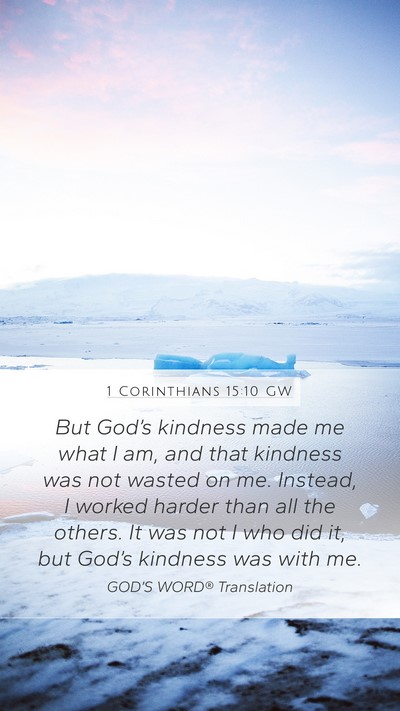 1 Corinthians 15:10 GW Bible Verse Image