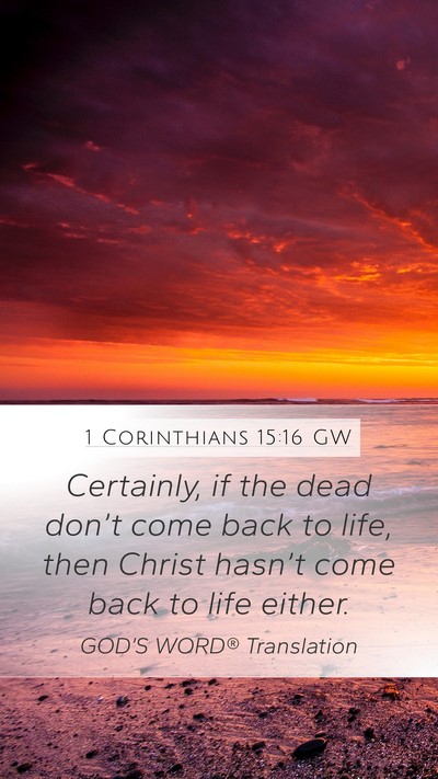 1 Corinthians 15:16 GW Bible Verse Image