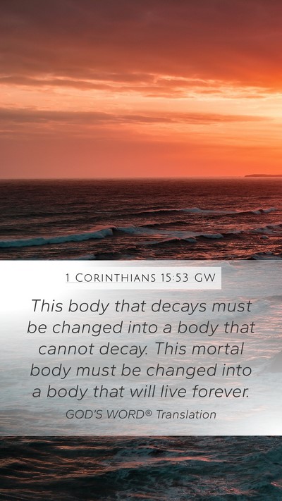 1 Corinthians 15:53 GW Bible Verse Image