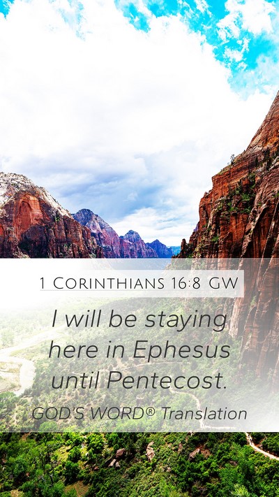 1 Corinthians 16:8 GW Bible Verse Image