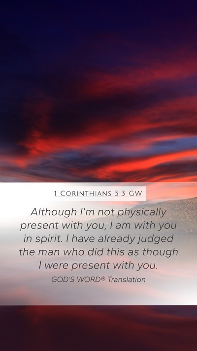 1 Corinthians 5:3 GW Bible Verse Image