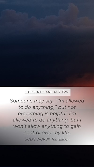 1 Corinthians 6:12 GW Bible Verse Image