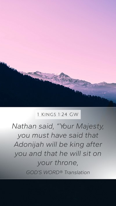 1 Kings 1:24 GW Bible Verse Image