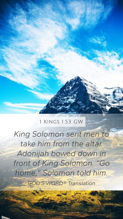 1 Kings 1:53 GW Bible Verse Image
