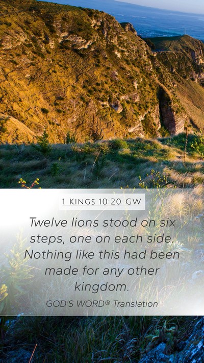 1 Kings 10:20 GW Mobile Phone Wallpaper - Twelve lions stood on six steps, one on each - Mobile Bible Verse Wallpaper
