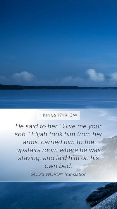 1 Kings 17:19 GW Bible Verse Image
