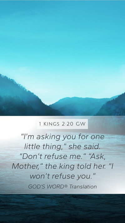 1 Kings 2:20 GW Bible Verse Image