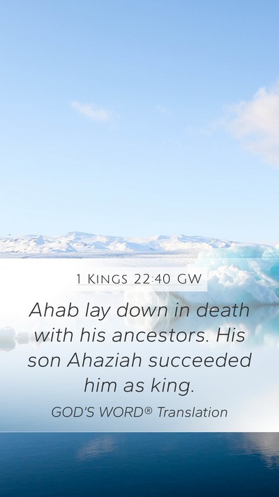 1 Kings 22:40 GW Mobile Phone Wallpaper - Ahab lay down in death with his ancestors. His - Mobile Bible Verse Wallpaper
