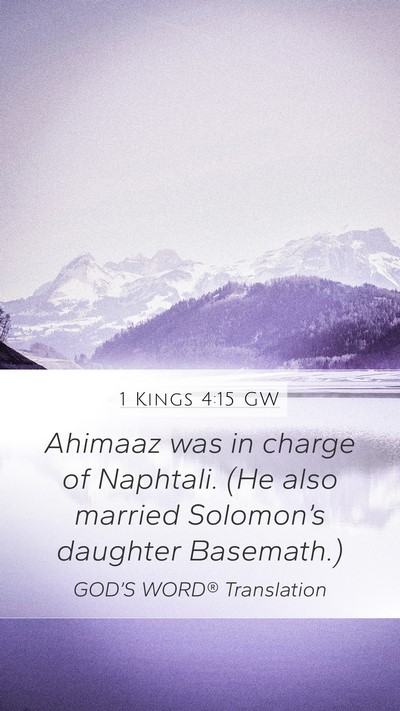 1 Kings 4:15 GW Mobile Phone Wallpaper - Ahimaaz was in charge of Naphtali. (He also - Mobile Bible Verse Wallpaper