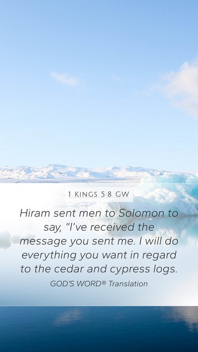1 Kings 5:8 GW Mobile Phone Wallpaper - Hiram sent men to Solomon to say, “I’ve - Mobile Bible Verse Wallpaper