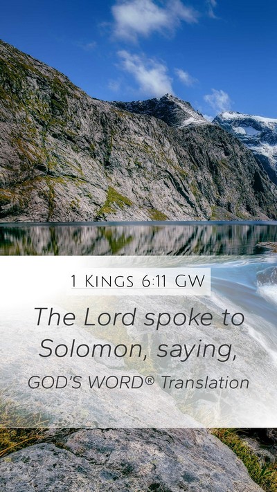 1 Kings 6:11 GW Mobile Phone Wallpaper - The Lord spoke to Solomon, - Mobile Bible Verse Wallpaper