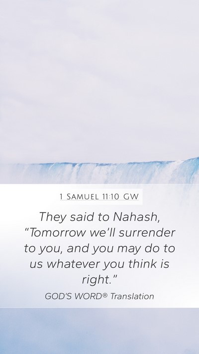 1 Samuel 11:10 GW Mobile Phone Wallpaper - They said to Nahash, “Tomorrow we’ll - Mobile Bible Verse Wallpaper