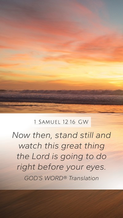 1 Samuel 12:16 GW Bible Verse Image