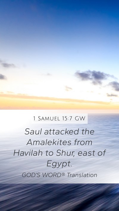 1 Samuel 15:7 GW Bible Verse Image
