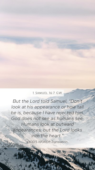 1 Samuel 16:7 GW Bible Verse Image