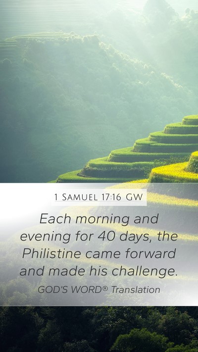 1 Samuel 17:16 GW Mobile Phone Wallpaper - Each morning and evening for 40 days, the - Mobile Bible Verse Wallpaper